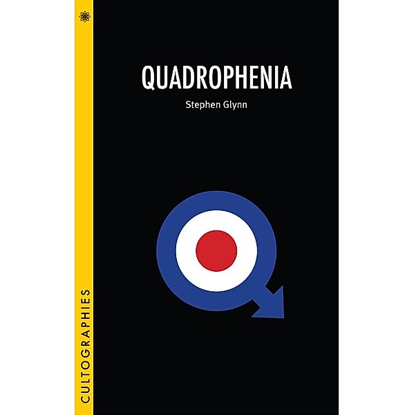 Quadrophenia / Cultographies, Stephen Glynn