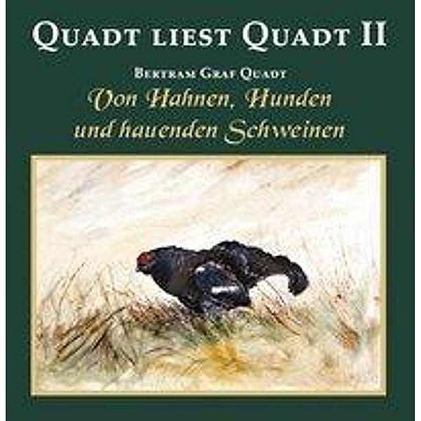 Quadt liest Quadt II, Audio-CD, Bertram von Quadt, Graf Bertram von Quadt