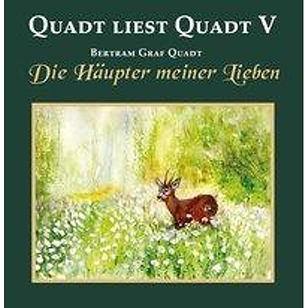 Quadt liest Quadt V, Audio-CD, Bertram von Quadt, Graf Bertram von Quadt