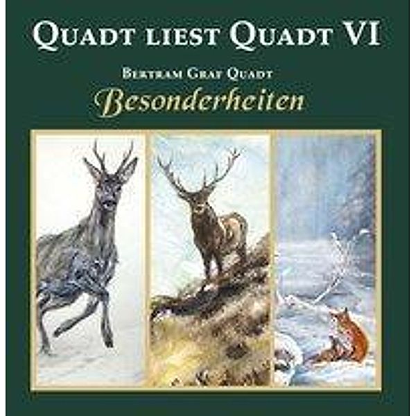 Quadt liest Quadt VI, Audio-CD, Bertram von Quadt, Graf Bertram von Quadt