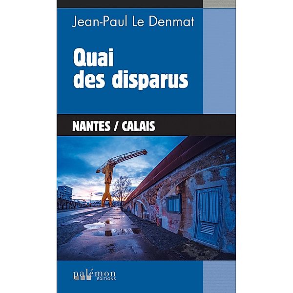 Quai des disparus, Jean-Paul Le Denmat