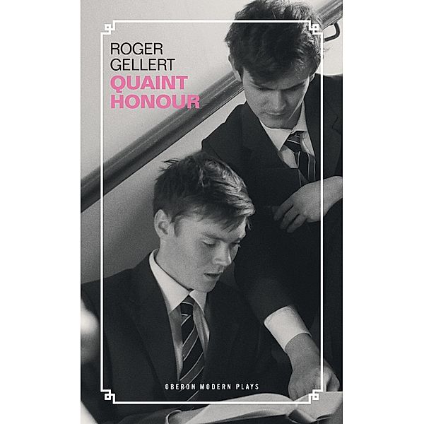 Quaint Honour / Oberon Modern Plays, Roger Gellert