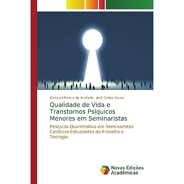 Qualidade de Vida e Transtornos Psíquicos Menores em Seminaristas, Denisval Pereira de Andrade, José Carlos Souza