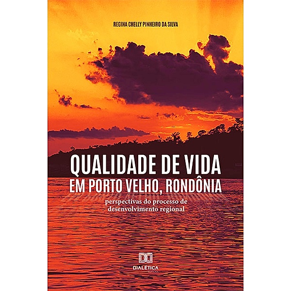 Qualidade de vida em Porto Velho, Rondônia, Regina Chelly Pinheiro da Silva