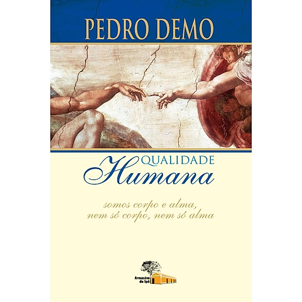 Qualidade humana, Pedro Demo