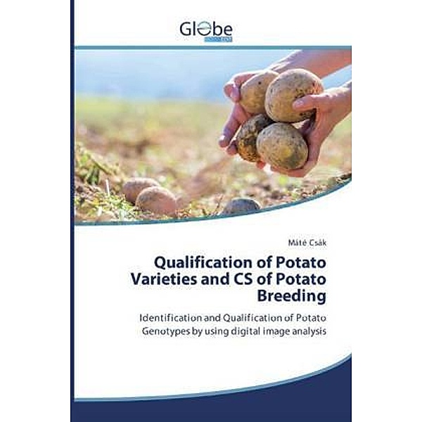 Qualification of Potato Varieties and CS of Potato Breeding, Máté Csák