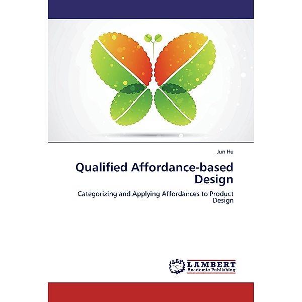 Qualified Affordance-based Design, Jun Hu