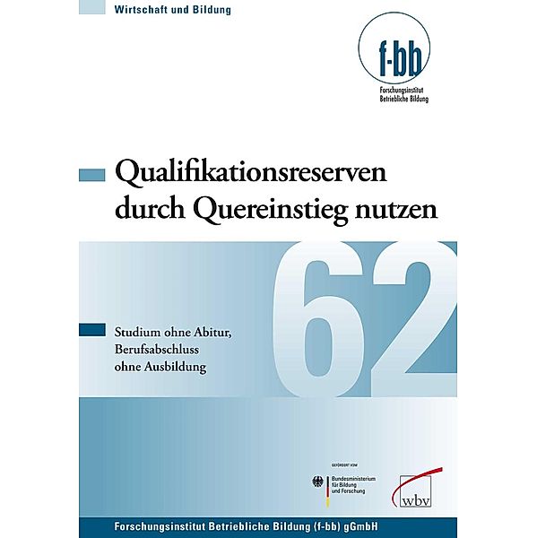 Qualifikationsreserven durch Quereinstieg nutzen / Wirtschaft und Bildung Bd.62, Franziska Diller, Dagmar Festner, Thomas Freiling, Silke Huber