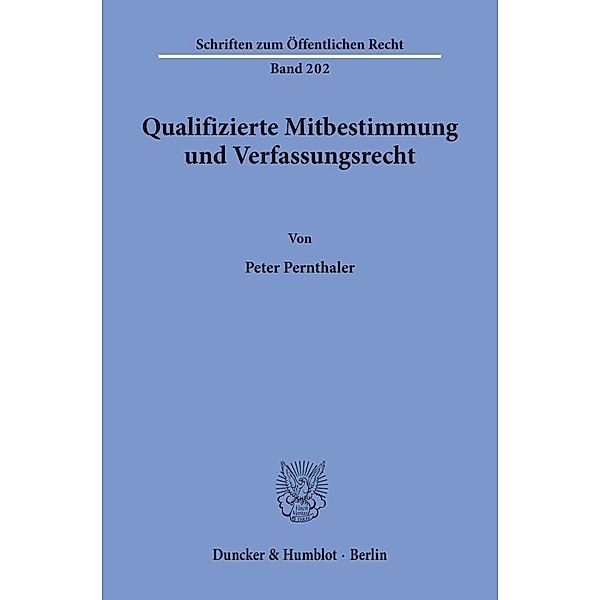 Qualifizierte Mitbestimmung und Verfassungsrecht., Peter Pernthaler