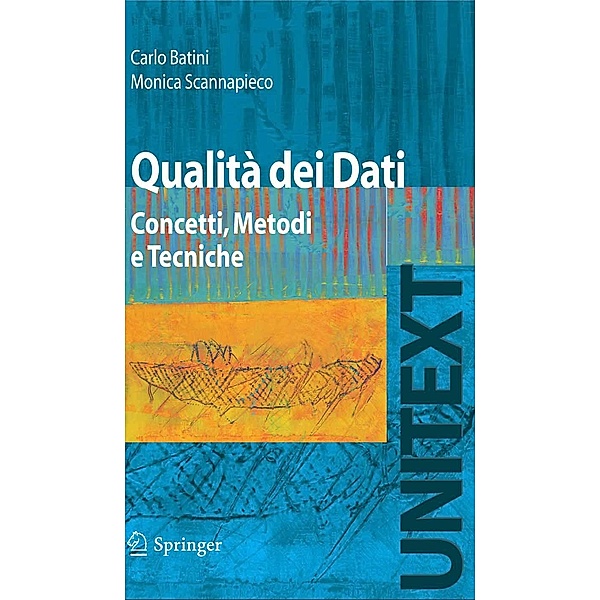 Qualità dei Dati / UNITEXT, Carlo Batini, Monica Scannapieco