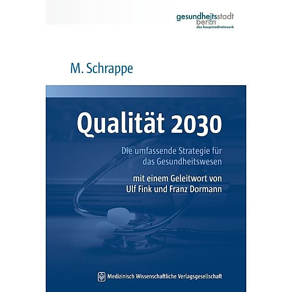Qualität 2030, Matthias Schrappe