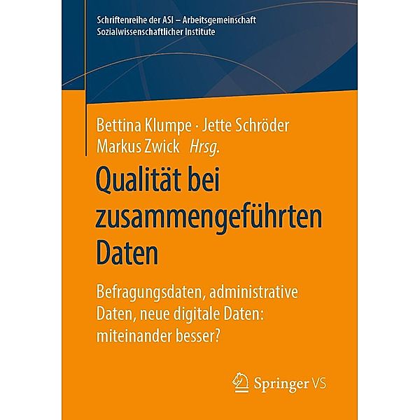 Qualität bei zusammengeführten Daten / Schriftenreihe der ASI - Arbeitsgemeinschaft Sozialwissenschaftlicher Institute