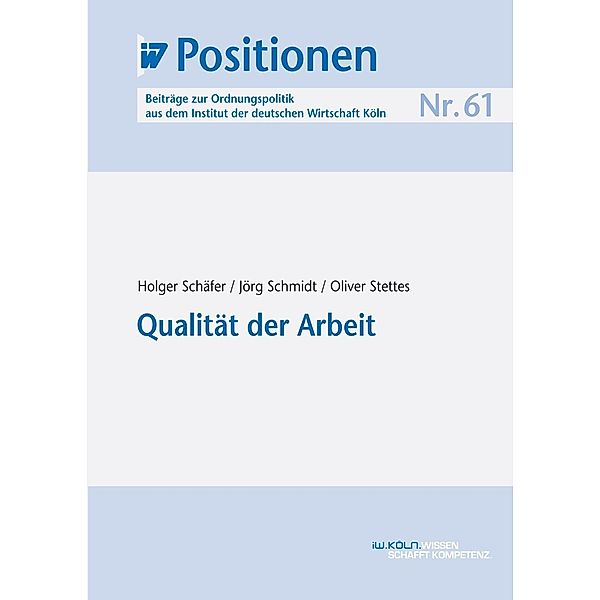 Qualität der Arbeit, Holger Schäfer, Jörg Schmidt, Oliver Stettes