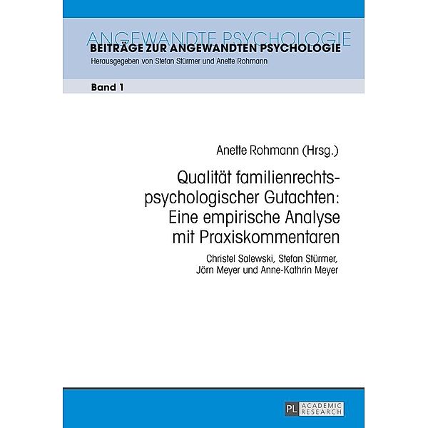 Qualitaet familienrechtspsychologischer Gutachten: Eine empirische Analyse mit Praxiskommentaren