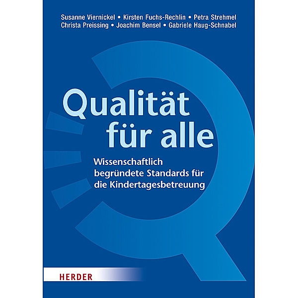 Qualität für alle, Susanne Viernickel, Kirsten Fuchs-Rechlin, Petra Strehmel, Christa Preissing, Joachim Bensel, Gab Haug-Schnabel