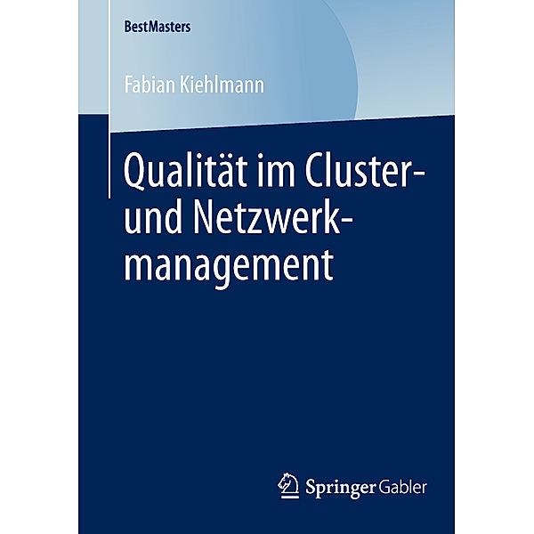 Qualität im Cluster- und Netzwerkmanagement, Fabian Kiehlmann