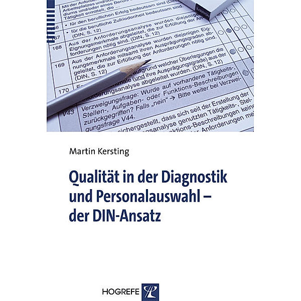 Qualität in der Diagnostik und Personalauswahl - der DIN-Ansatz, Martin Kersting