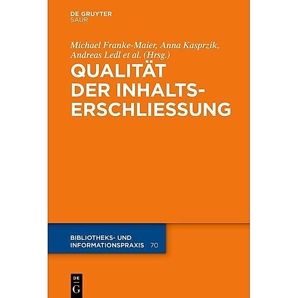 Qualität in der Inhaltserschliessung / Bibliotheks- und Informationspraxis Bd.70