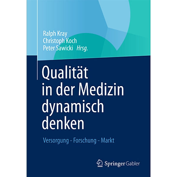 Qualität in der Medizin dynamisch denken