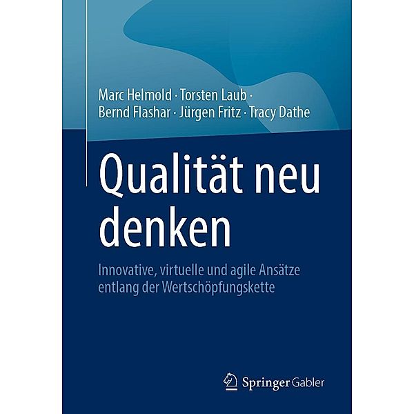 Qualität neu denken, Marc Helmold, Torsten Laub, Bernd Flashar, Jürgen Fritz, Tracy Dathe