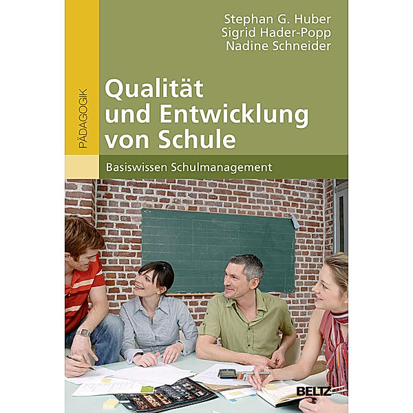 Qualität und Entwicklung von Schule, Stephan G. Huber, Sigrid Hader-Popp, Nadine Schneider