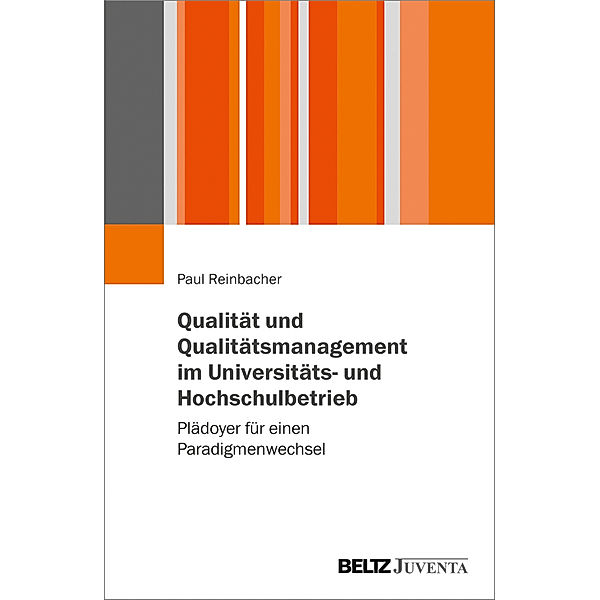 Qualität und Qualitätsmanagement im Universitäts- und Hochschulbetrieb, Paul Reinbacher