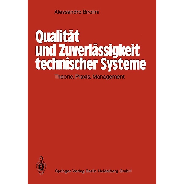 Qualität und Zuverlässigkeit technischer Systeme, Alessandro Birolini