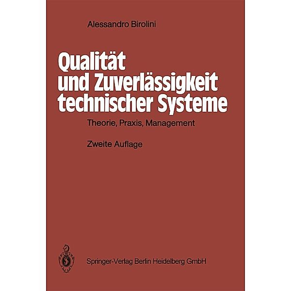 Qualität und Zuverlässigkeit technischer Systeme, Alessandro Birolini