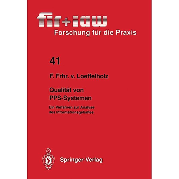 Qualität von PPS-Systemen / fir+iaw Forschung für die Praxis Bd.41, Friedrich v. Loeffelholz