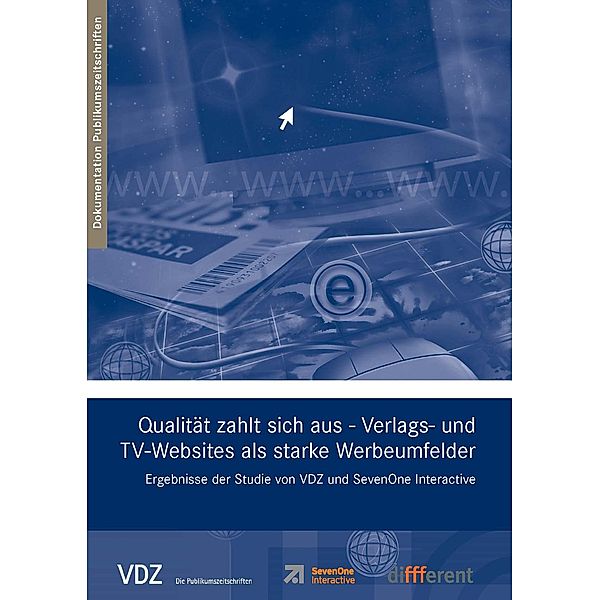 Qualität zahlt sich aus - Verlags- und TV-Websites als starke Werbeumfelder (VDZ), Dana Ifflaender, Melanie Krause