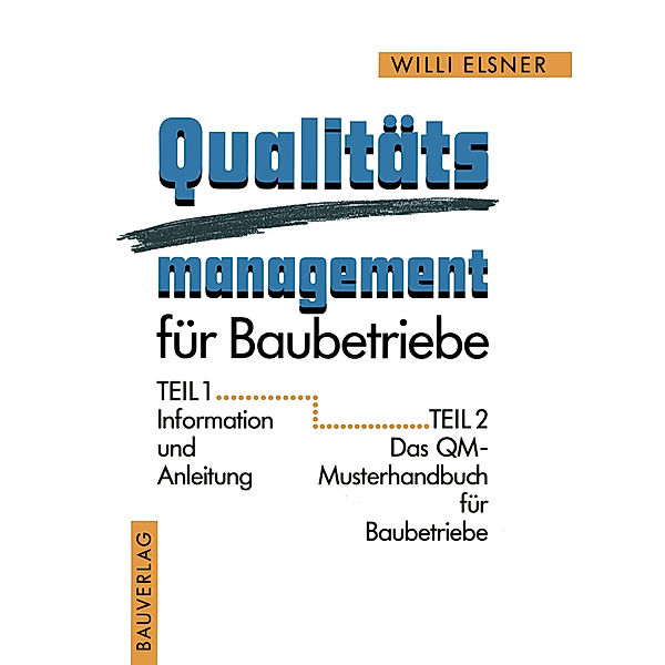 Qualitäts management für Baubetriebe, Willi Elsner