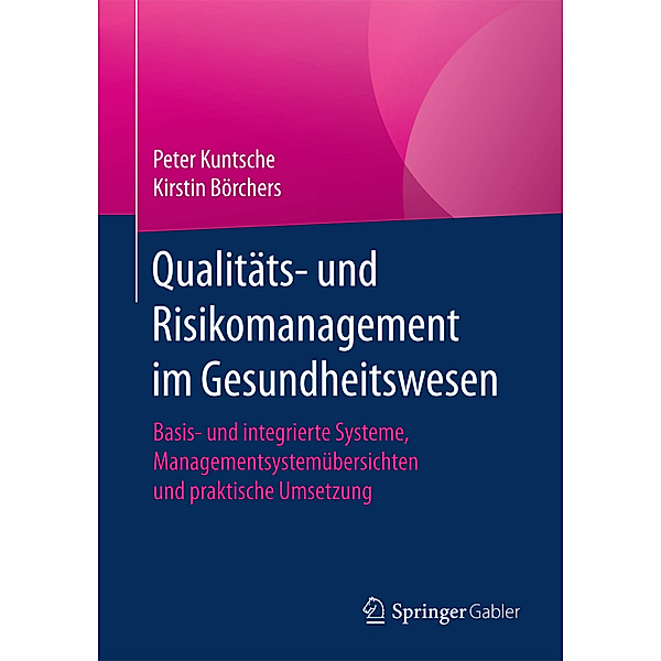 Qualitäts- und Risikomanagement im Gesundheitswesen, Peter Kuntsche, Kirstin Börchers