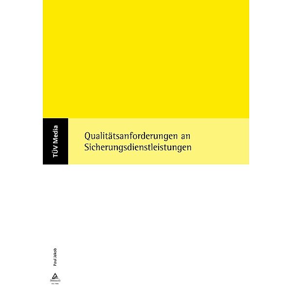 Qualitätsanforderungen an Sicherungsdienstleistungen (E-Book,PDF), Paul Jacob