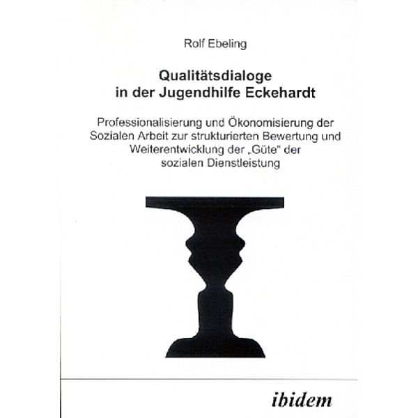 Qualitätsdialoge in der Jugendhilfe Eckehardt, Rolf Ebeling