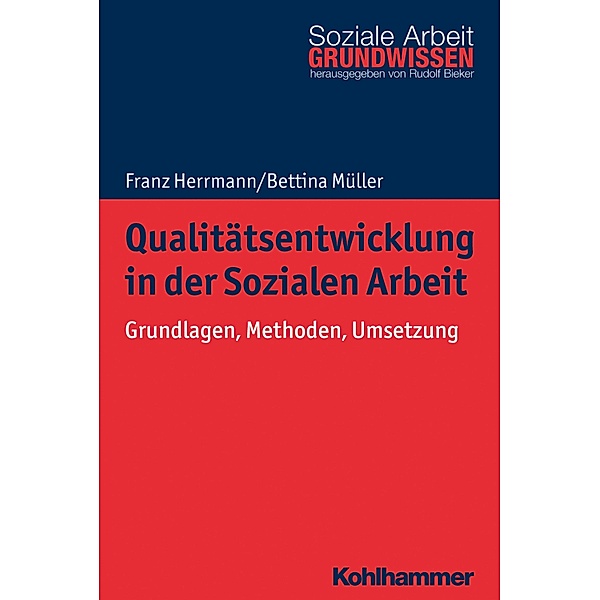 Qualitätsentwicklung in der Sozialen Arbeit, Franz Herrmann, Bettina Müller