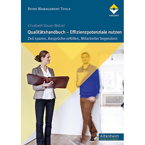 Qualitätshandbuch - Effizienzpotenziale nutzen / Reihe Management Tools, Elisabeth Baum-Wetzel