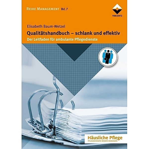 Qualitätshandbuch - schlank und effektiv / Reihe Management Bd.7, Elisabeth Baum-Wetzel