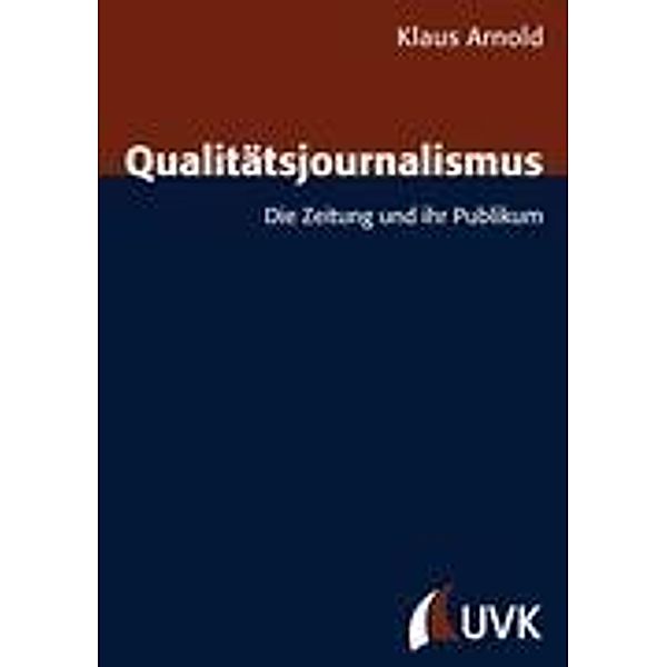 Qualitätsjournalismus, Klaus Arnold