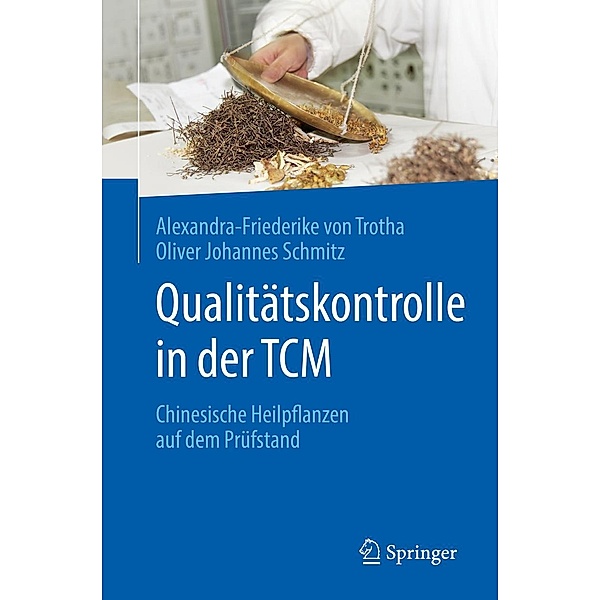 Qualitätskontrolle in der TCM, Alexandra-Friederike von Trotha, Oliver Johannes Schmitz