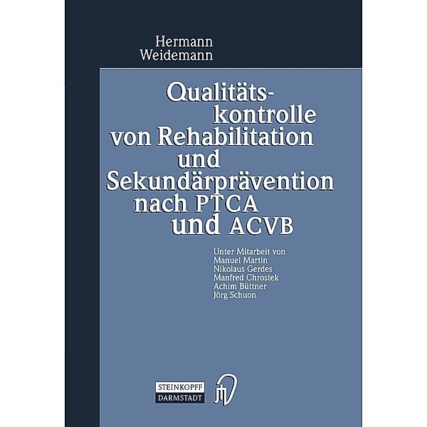 Qualitätskontrolle von Rehabilitation und Sekundärprävention nach PTCA und ACVB, Hermann Weidemann