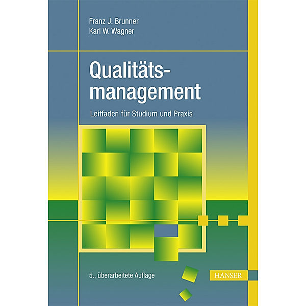 Qualitätsmanagement, Franz J. Brunner, Karl Werner Wagner