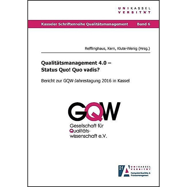 Qualitätsmanagement 4.0 - Status Quo! Quo vadis?