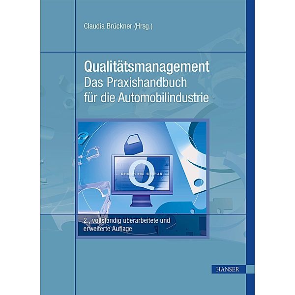 Qualitätsmanagement - Das Praxishandbuch für die Automobilindustrie, Claudia Brückner