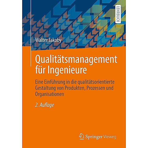 Qualitätsmanagement für Ingenieure, Walter Jakoby