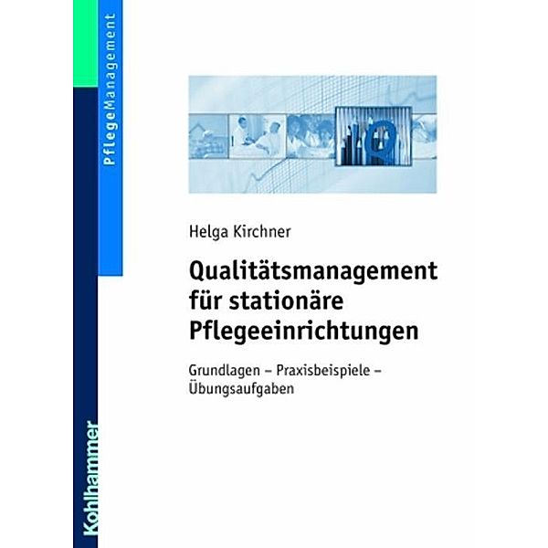 Qualitätsmanagement für stationäre Pflegeeinrichtungen, Helga Kirchner