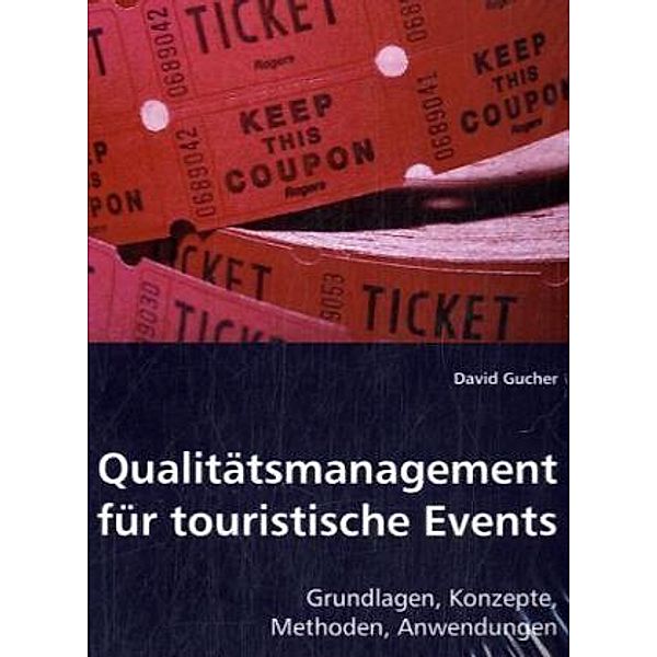 Qualitätsmanagement für touristische Events, David Gucher