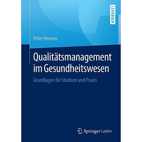 Qualitätsmanagement im Gesundheitswesen, Peter Hensen