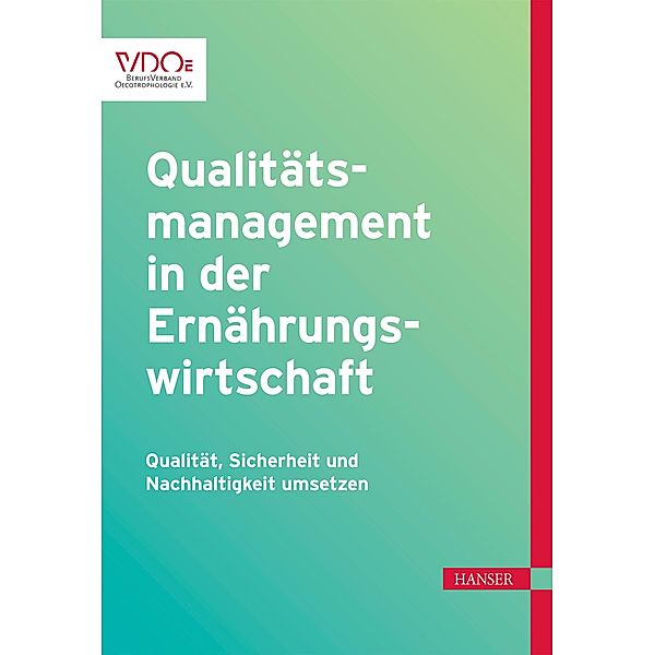 Qualitätsmanagement in der Ernährungswirtschaft, Sabine Bornkessel, Gerhard Igl, Johann Janssen, Silvia Pape, Brigitte Petersen, Ulrike Pfannes, Judith Reiß, Diana Röwer, Petra Teitscheid