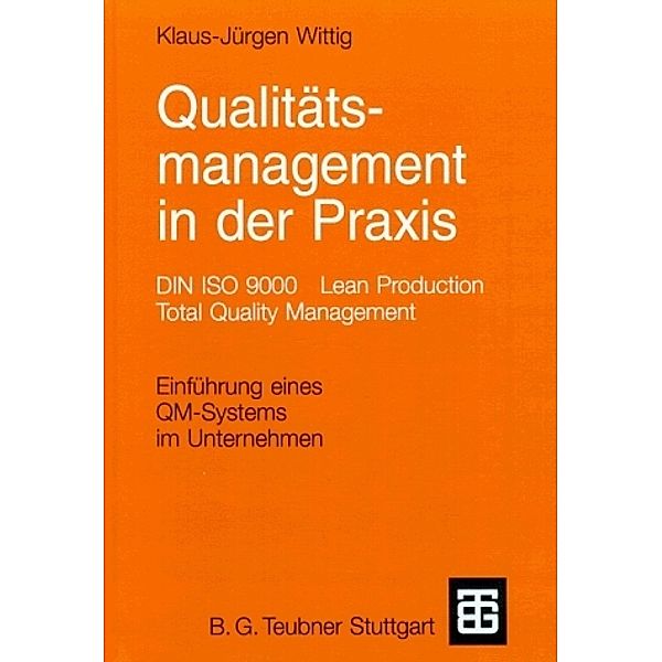 Qualitätsmanagement in der Praxis, Klaus-Jürgen Wittig
