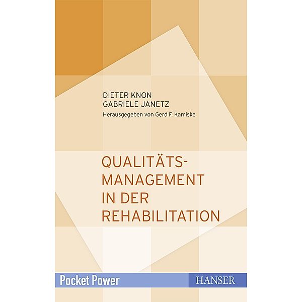 Qualitätsmanagement in der Rehabilitation / Pocket Power, Dieter Knon, Gabriele Janetz